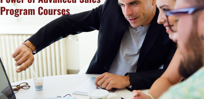 From Good to Great: The Power of Advanced Sales Program Courses
